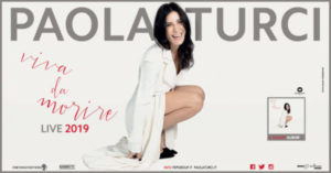 Paola Turci | Viva da morire Live 2019 | Catania 26 novembre – Palermo 27 novembre