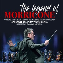 The legend of Morricone 7 DICEMBRE - TEATRO METROPOLITAN (CT) / The legend of Morricone 8 DICEMBRE - TEATRO GOLDEN (PA)